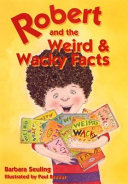 Robert and the weird & wacky facts /