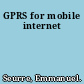 GPRS for mobile internet