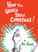 How the Grinch stole Christmas /