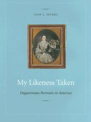 My likeness taken : daguerreian portraits in America /