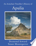 An armchair traveller's history of Apulia /