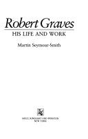 Robert Graves : his life and work /