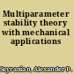 Multiparameter stability theory with mechanical applications