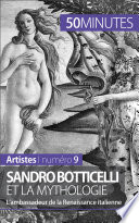 Sandro Botticelli et la mythologie : L'ambassadeur de la Renaissance italienne /