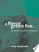 A fierce green fire the American environmental movement /