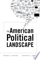 The American political landscape /