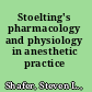 Stoelting's pharmacology and physiology in anesthetic practice /