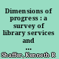 Dimensions of progress : a survey of library services and resources for Glastonbury, Connecticut /