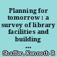 Planning for tomorrow : a survey of library facilities and building program for Windsor, Connecticut /