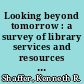 Looking beyond tomorrow : a survey of library services and resources for Simsbury, Connecticut /