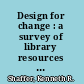 Design for change : a survey of library resources and services for Windsor Locks, Connecticut /