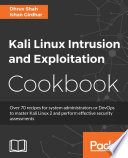 Kali Linux intrusion and exploitation cookbook : over 70 recipes for system administrator or DevOps to master Kali Linux 2 and perform effective security assessment /