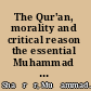 The Qur'an, morality and critical reason the essential Muhammad Shahrur /