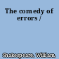 The comedy of errors /