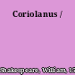 Coriolanus /