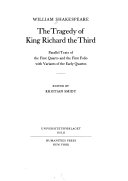 The tragedy of King Richard the Third. : Parallel texts of the first quarto and the first folio with variants of the early quartos /