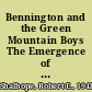 Bennington and the Green Mountain Boys The Emergence of Liberal Democracy in Vermont, 1760-1850 /