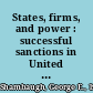 States, firms, and power : successful sanctions in United States foreign policy /