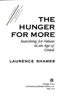 The hunger for more : searching for values in an age of greed /