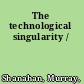The technological singularity /