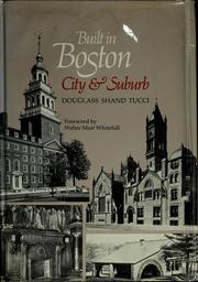 Built in Boston : city and suburb, 1800-1950 /