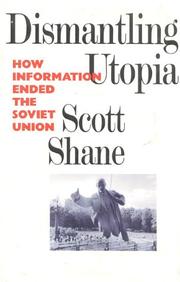 Dismantling utopia : how information ended the Soviet Union /