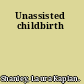 Unassisted childbirth