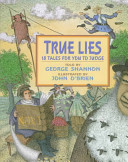 True lies : 18 tales for you to judge /