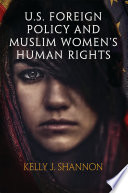 U.S. foreign policy and Muslim women's human rights /