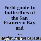 Field guide to butterflies of the San Francisco Bay and Sacramento Valley regions