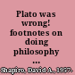 Plato was wrong! footnotes on doing philosophy with young people /