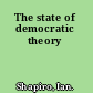 The state of democratic theory