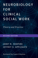 Neurobiology for clinical social work : theory and practice /