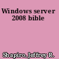 Windows server 2008 bible