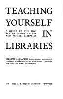 Teaching yourself in libraries : a guide to the high school media center and other libraries /