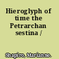 Hieroglyph of time the Petrarchan sestina /