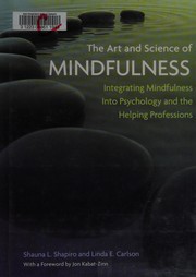 The art and science of mindfulness : integrating mindfulness into psychology and the helping professions /