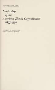 Leadership of the American Zionist Organization, 1897-1930.