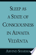 Sleep as a state of consciousness in Advaita Vedānta