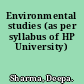 Environmental studies (as per syllabus of HP University)