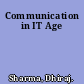 Communication in IT Age