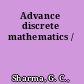 Advance discrete mathematics /