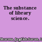 The substance of library science.