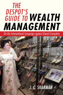 The despot's guide to wealth management : on the international campaign against grand corruption /