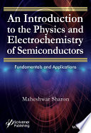 An introduction to the physics and electrochemistry of semiconductors : fundamentals and applications /