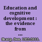 Education and cognitive development : the evidence from experimental research /