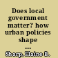 Does local government matter? how urban policies shape civic engagement /