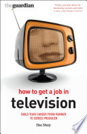 How to get a job in television /