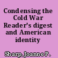 Condensing the Cold War Reader's digest and American identity /
