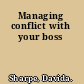 Managing conflict with your boss
